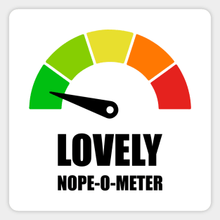 Meter Series - NOPE-O-METER 1- Gauge Level 1 - Lovely - 1A Magnet